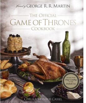 The Official Game Of Thrones Cookbook - Monroe-Cassel, Chelsea