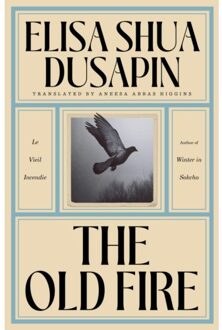 The Old Fire - Elisa Shua Dusapin