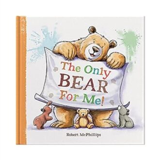 The Only Bear For Me - Robert McPhillips