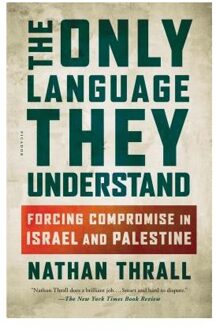 The Only Language They Understand