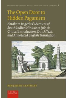 The Open Door To Hidden Paganism - Colonial And Global History Through Dutch Sources - Benjamin Leathley