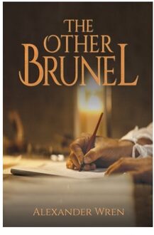 The Other Brunel - Alexander Wren