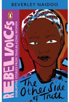 The Other Side Of Truth - Rebel Voices: Puffin Classics International Women’s Day Collection - Beverley Naidoo