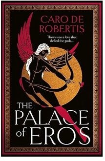 The Palace Of Eros - Caro De Robertis