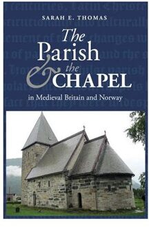 The Parish and the Chapel in Medieval Britain and Norway