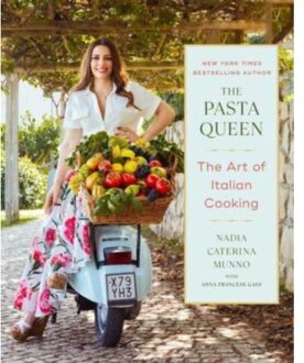 The Pasta Queen: The Art Of Italian Cooking - Nadia Caterina Munno