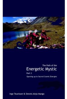 The path of the energetic mystic / 3 Opening up to sacred cosmic energies - Boek Vrije Uitgevers, De (9491728113)