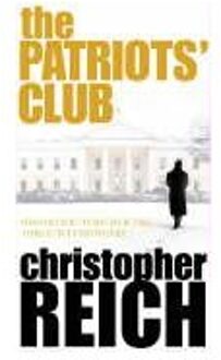 The Patriots' Club - Christopher Reich