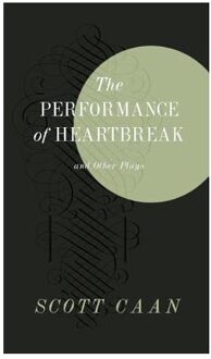 The Performance Of Heartbreak And Other Plays - Scott Caan