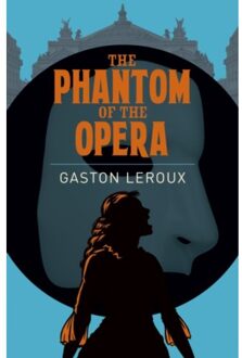 The Phantom Of The Opera - Arcturus Classics - Monsieur Gaston Leroux
