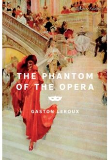 The Phantom Of The Opera - Signature Editions - Gaston Leroux