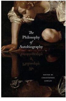 The Philosophy of Autobiography