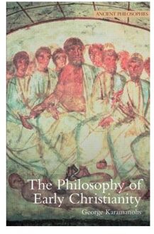 The Philosophy Of Early Christianity - George E. Karamanolis