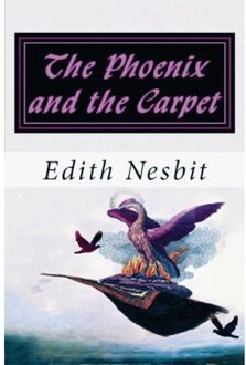 The Phoenix And The Carpet - Edith Nesbit