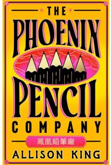 The Phoenix Pencil Company - Allison King