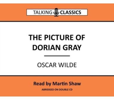 The Picture Of Dorian Gray - Talking Classics - Oscar Wilde