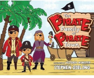 The Pirate Family Of Pirate Town - Stephen Gibling