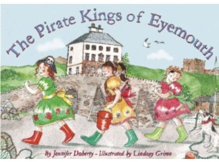 The Pirate Kings Of Eyemouth - Jennifer T. Doherty