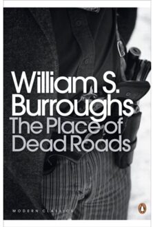 The Place Of Dead Roads - Penguin Modern Classics - William S. Burroughs
