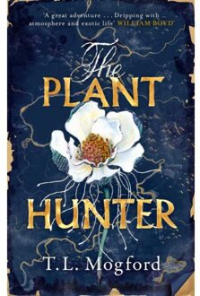The Plant Hunter - T.L. Mogford