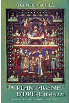 The Plantagenet Empire 1154-1224 - Aurell, Martin