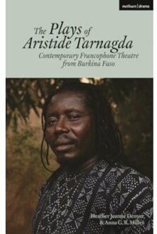 The Plays Of Aristide Tarnagda - Methuen Drama Play Collections - Aristide Tarnagda