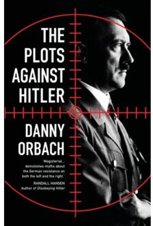 The Plots Against Hitler