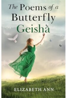 The Poems Of A Butterfly Geisha - Ann, Elizabeth