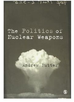 The Politics of Nuclear Weapons