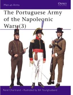 The Portuguese Army Of The Napoleonic Wars - Rene Chartrand