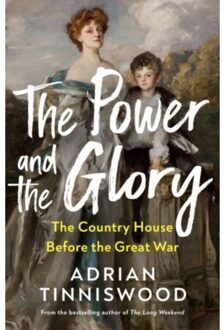 The Power And The Glory - Adrian Tinniswood