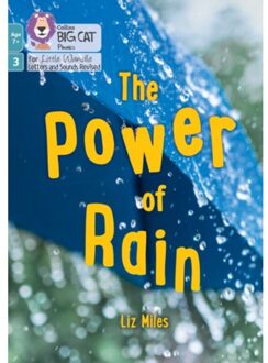 The Power Of Rain - Big Cat Phonics For Little Wandle Letters And Sounds Revised - Age 7+ - Liz Miles