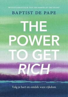 The Power To Get Rich -  Baptist de Pape (ISBN: 9789043942935)