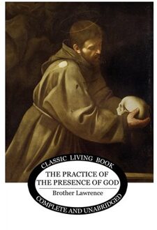 The Practice Of The Presence Of God - Brother Lawrence