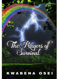 The Prayers Of Survival - Joseph Kwabena Osei