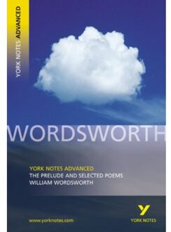 The Prelude And Selected Poems (York Notes Advanced) English Literature Study Guide - For - William Wordsworth