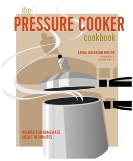 The Pressure Cooker Cookbook - Laura Washburn Hutton