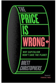The Price Is Wrong - Brett Christophers
