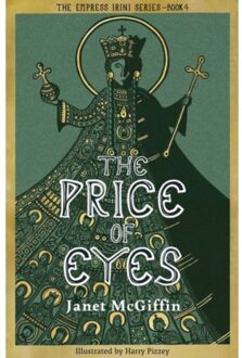 The Price Of Eyes - The Empress Irini Series - Janet McGiffin