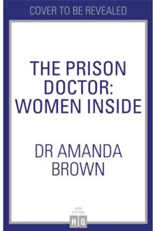 The Prison Doctor: Women Inside - Dr Amanda Brown