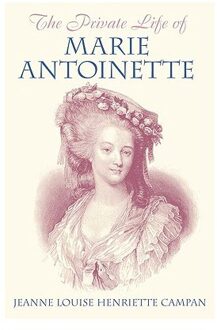 The Private Life of Marie Antoinette