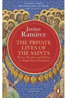 The Private Lives Of The Saints - Janina Ramirez