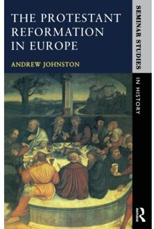 The Protestant Reformation In Europe - Johnston, Andrew (University of