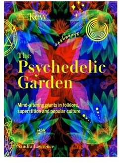 The Psychedelic Garden - Royal Botanic Gardens, Kew - Royal Botanic Gardens Kew