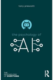 The Psychology Of Artificial Intelligence - The Psychology Of Everything - Tony Prescott