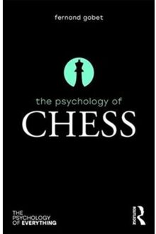 The Psychology Of Chess - The Psychology Of Everything - Gobet, Fernand