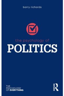 The Psychology Of Politics - The Psychology Of Everything - Richards, Barry