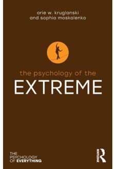 The Psychology Of The Extreme - The Psychology Of Everything - Arie W. (University of Maryland)
