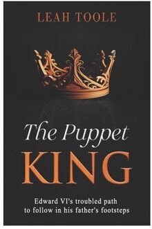 The Puppet King - Tudor Heirs - Leah Toole