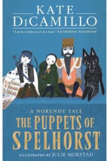The Puppets Of Spelhorst - The Norendy Tales - Kate DiCamillo